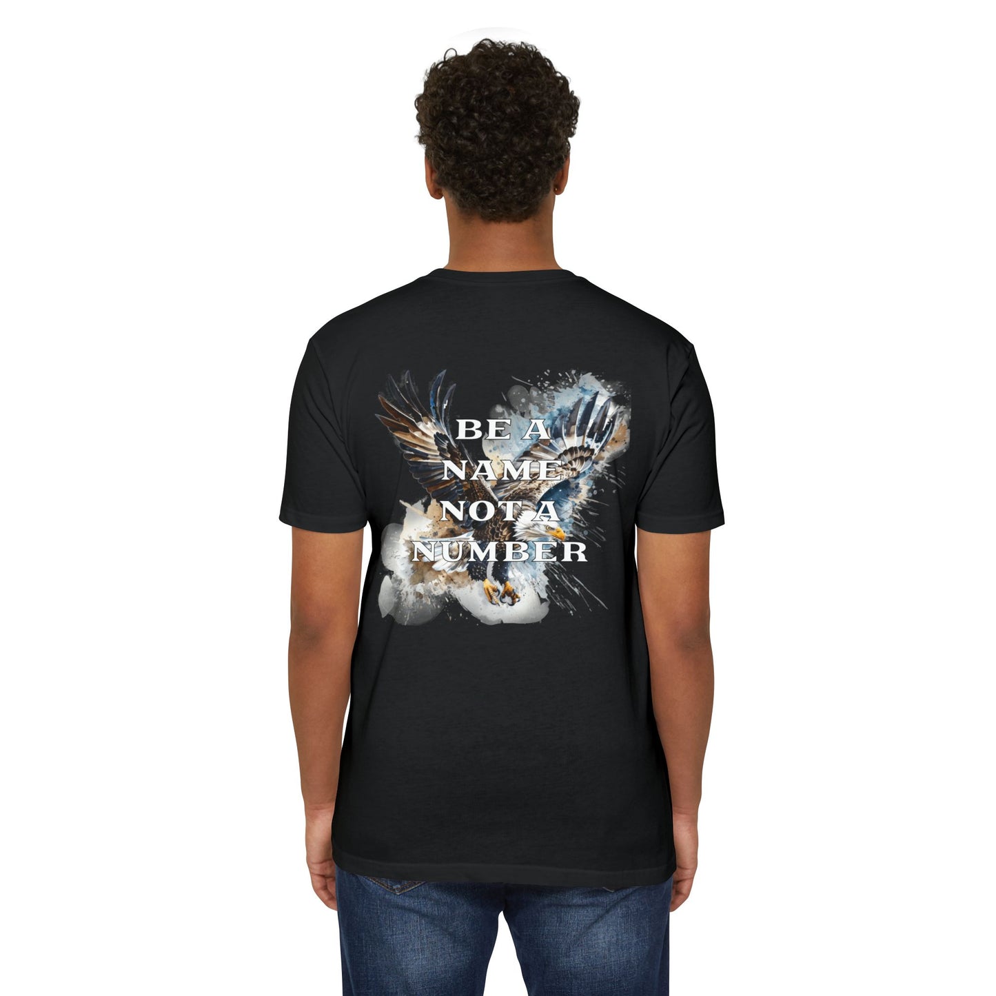 “Be a Name, Not a Number” T-shirt