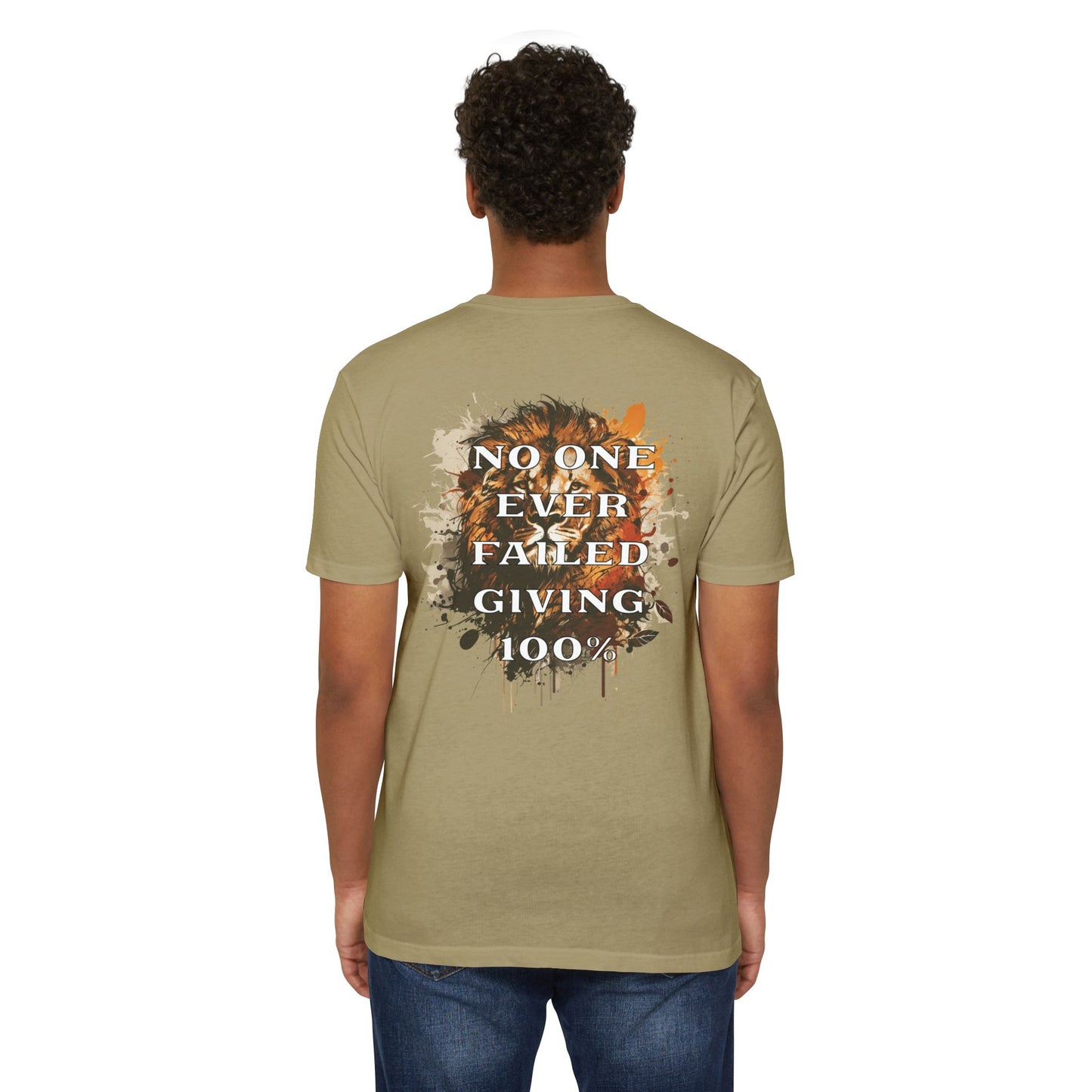“No One Ever Failed Giving 100%" T-shirt