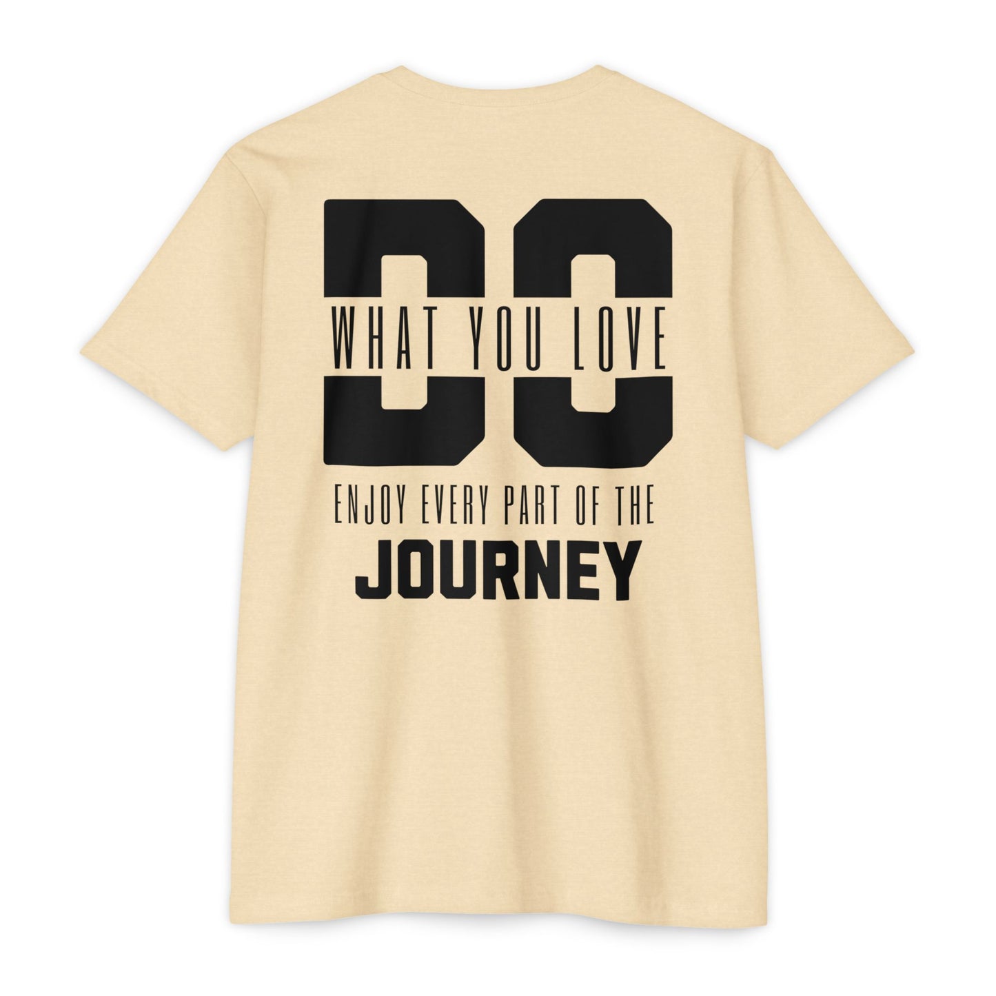 “Do What You Love, Enjoy Every Part of the Process” T-shirt