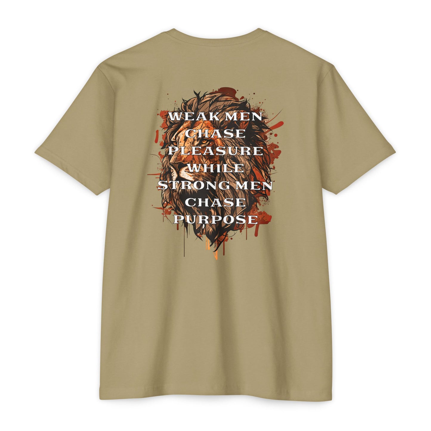 Weak Men Chase Pleasure, Strong Men Chase Purpose T-Shirt