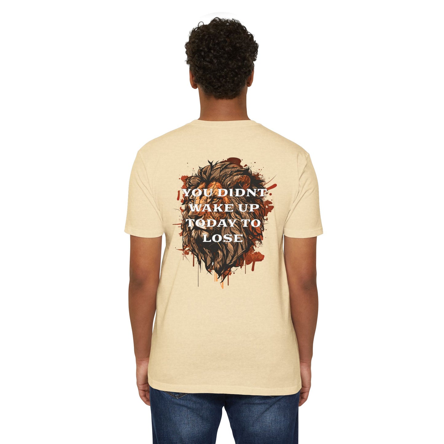 “You Didn’t Wake Up Today to Lose” T-shirt