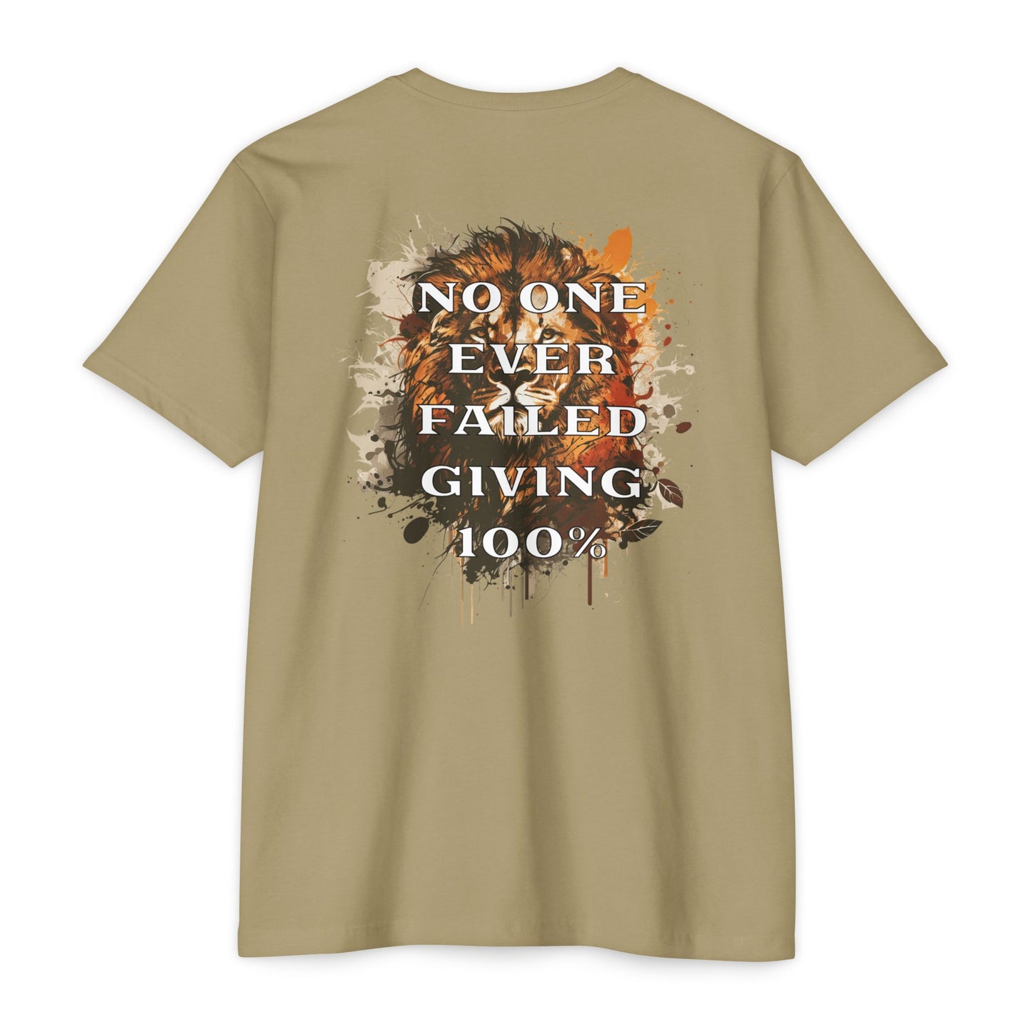 “No One Ever Failed Giving 100%" T-shirt