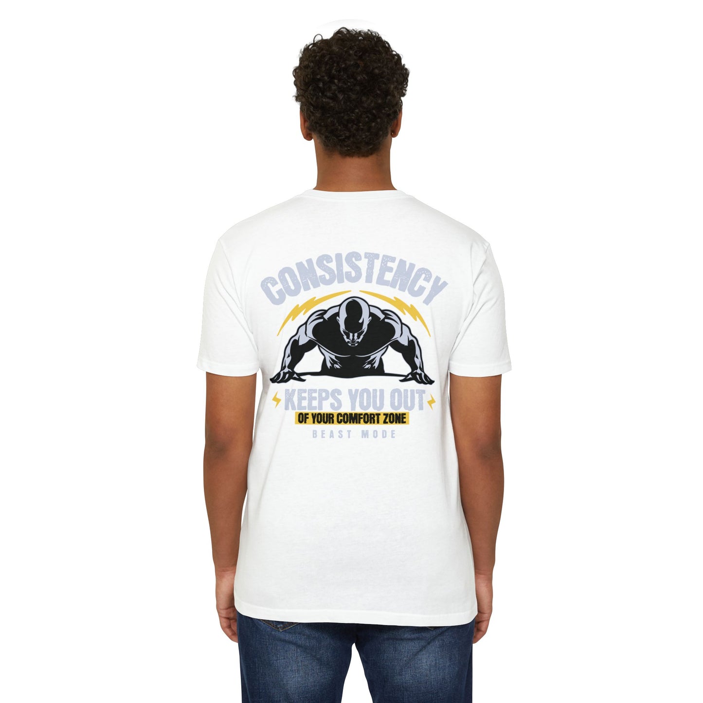 “Consistency Keeps You Out of Your Comfort Zone” T-shirt