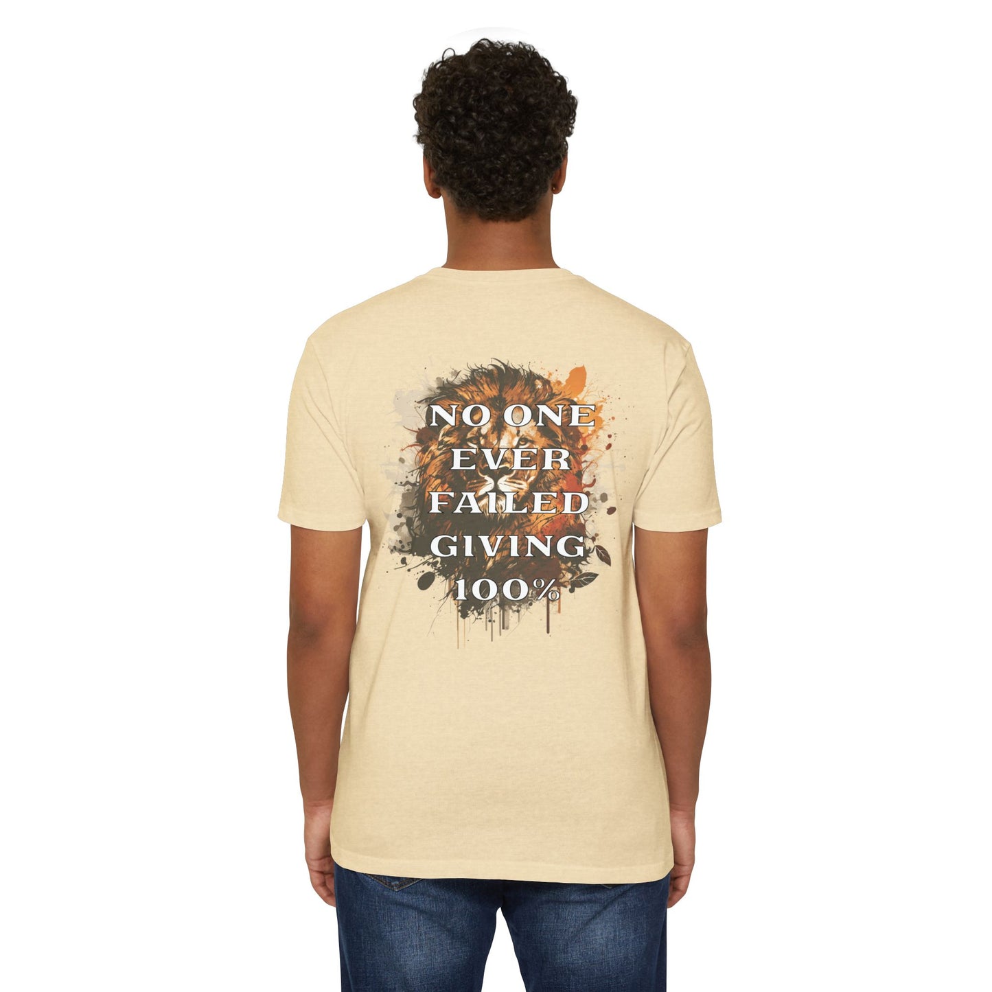“No One Ever Failed Giving 100%" T-shirt