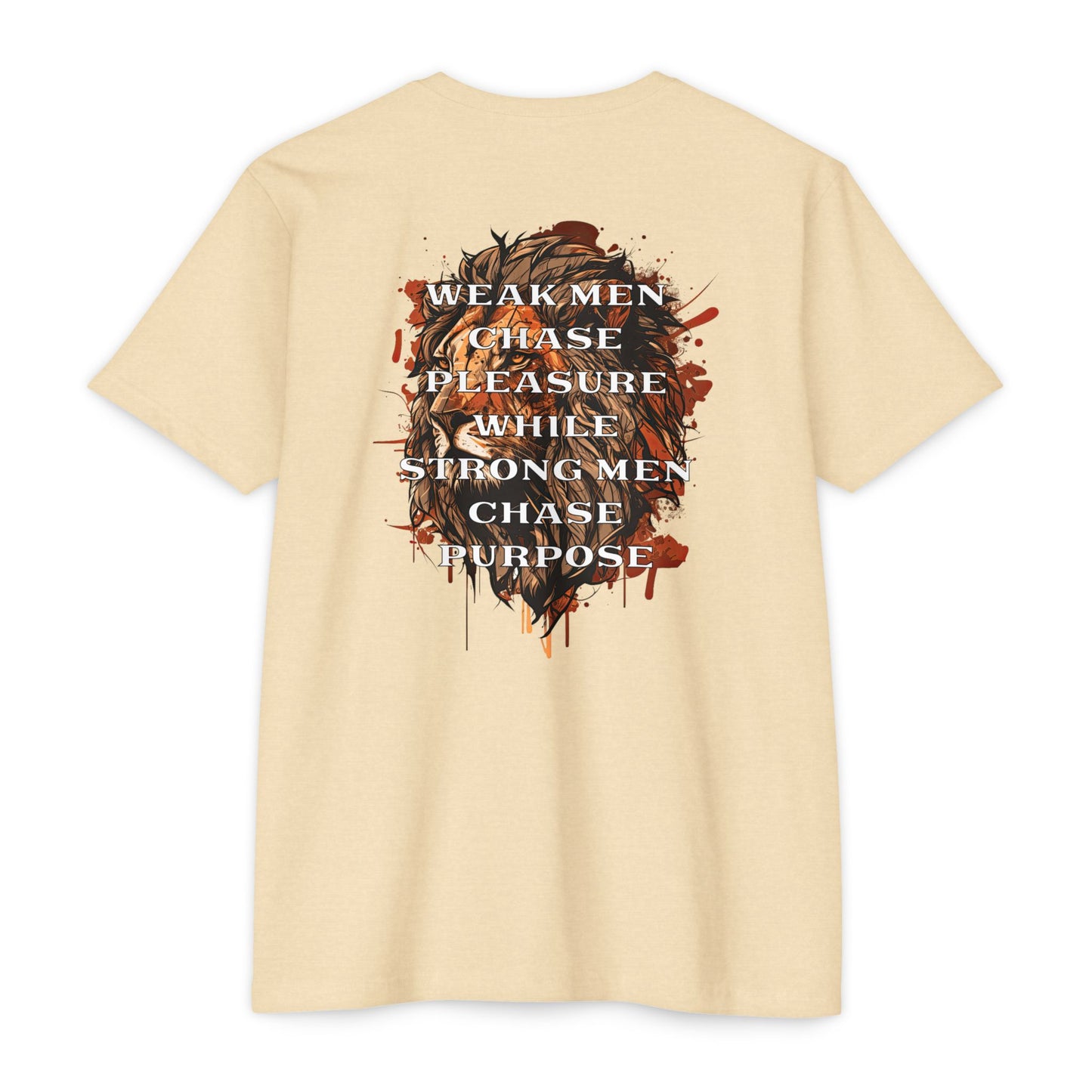 Weak Men Chase Pleasure, Strong Men Chase Purpose T-Shirt