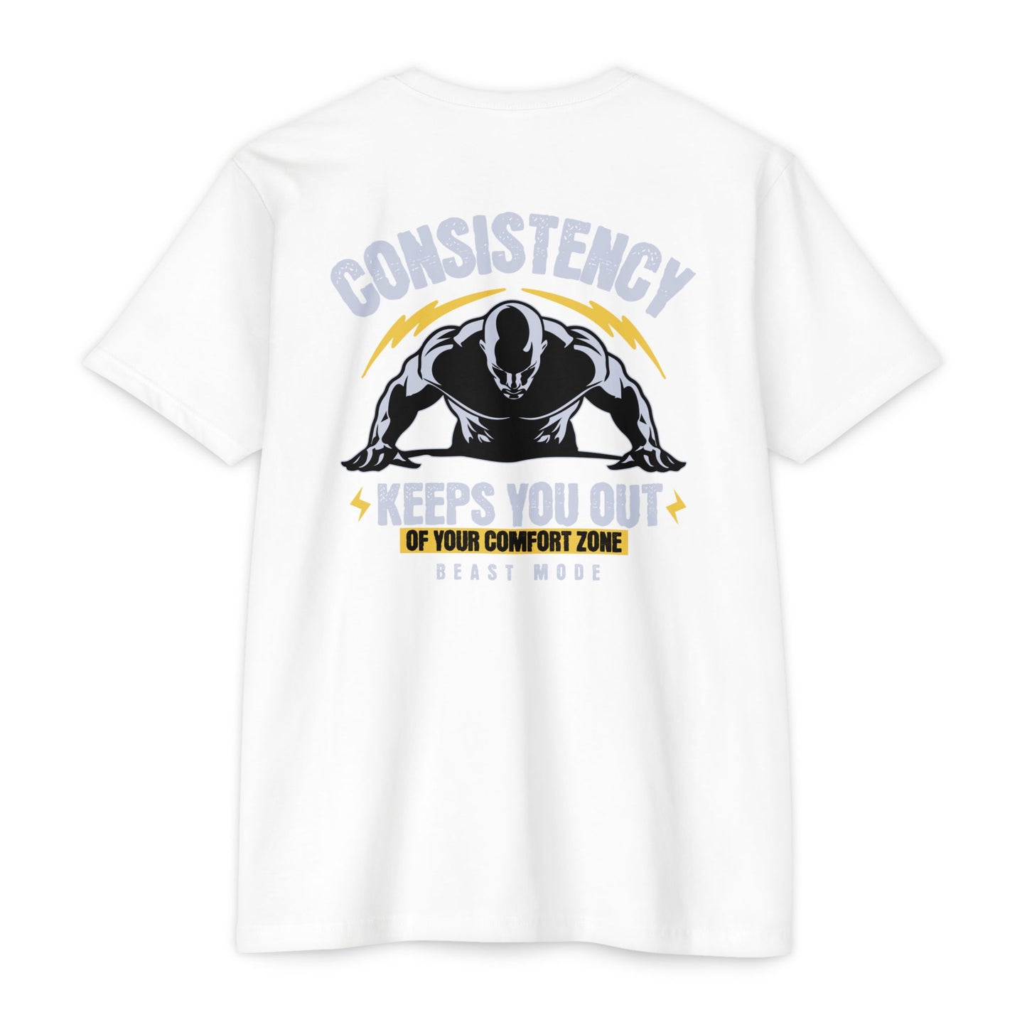 “Consistency Keeps You Out of Your Comfort Zone” T-shirt