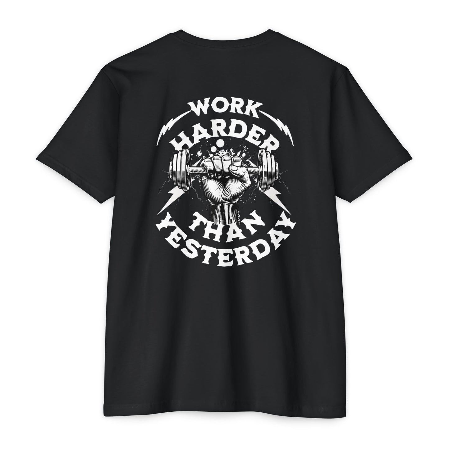 “Work Harder Than You Did Yesterday” T-shirt