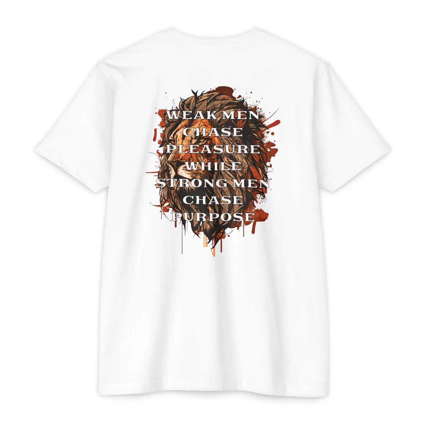 Weak Men Chase Pleasure, Strong Men Chase Purpose T-Shirt