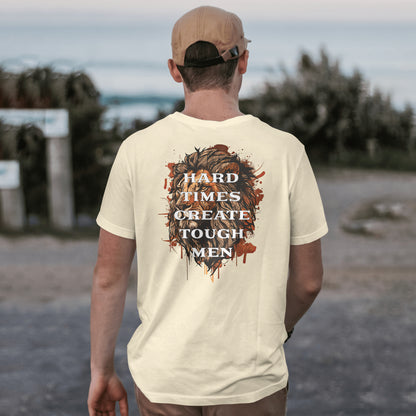 Hard Times Create Tough Men t-shirt in Cream — back print design