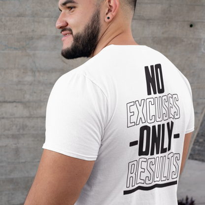 No Excuses Only Results t-shirt in White — back print design