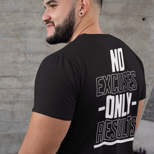 No Excuses Only Results T-Shirt