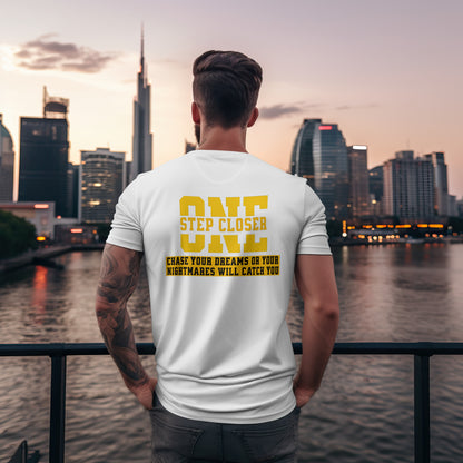 Chase Your Dreams or Your Nightmares Will Catch You t-shirt in White — back print design