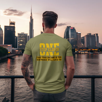 Chase Your Dreams or Your Nightmares Will Catch You t-shirt in Light Olive — back print design