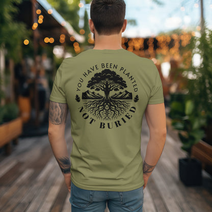 You Have Been Planted, Not Buried t-shirt in Light Olive — back print design