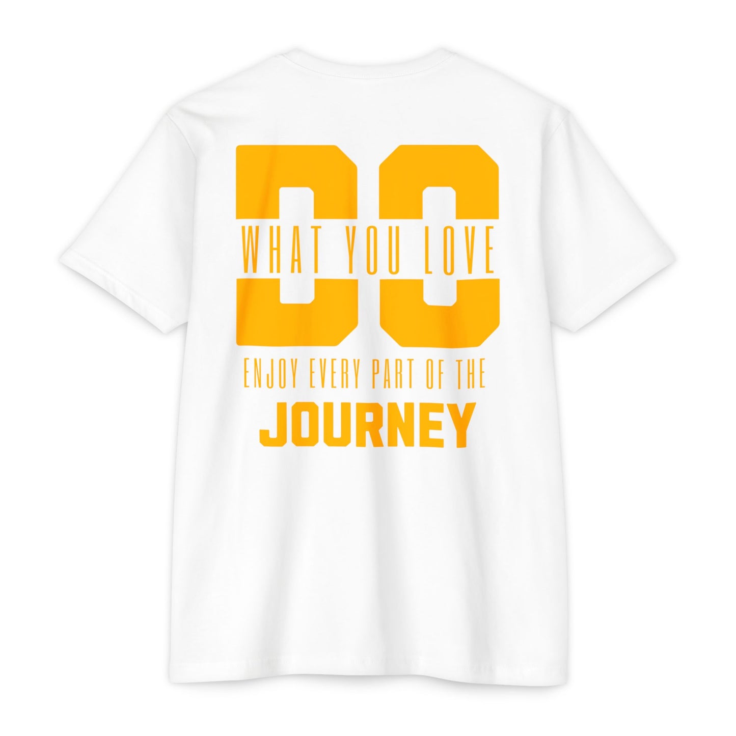 “Do What You Love, Enjoy Every Part of the Process” T-shirt