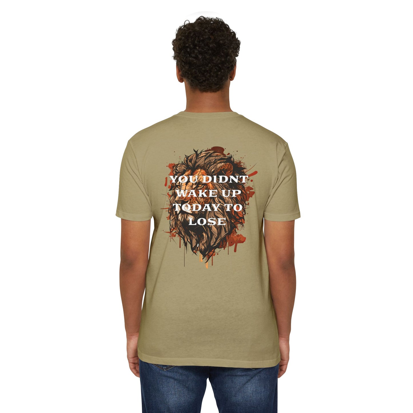 “You Didn’t Wake Up Today to Lose” T-shirt