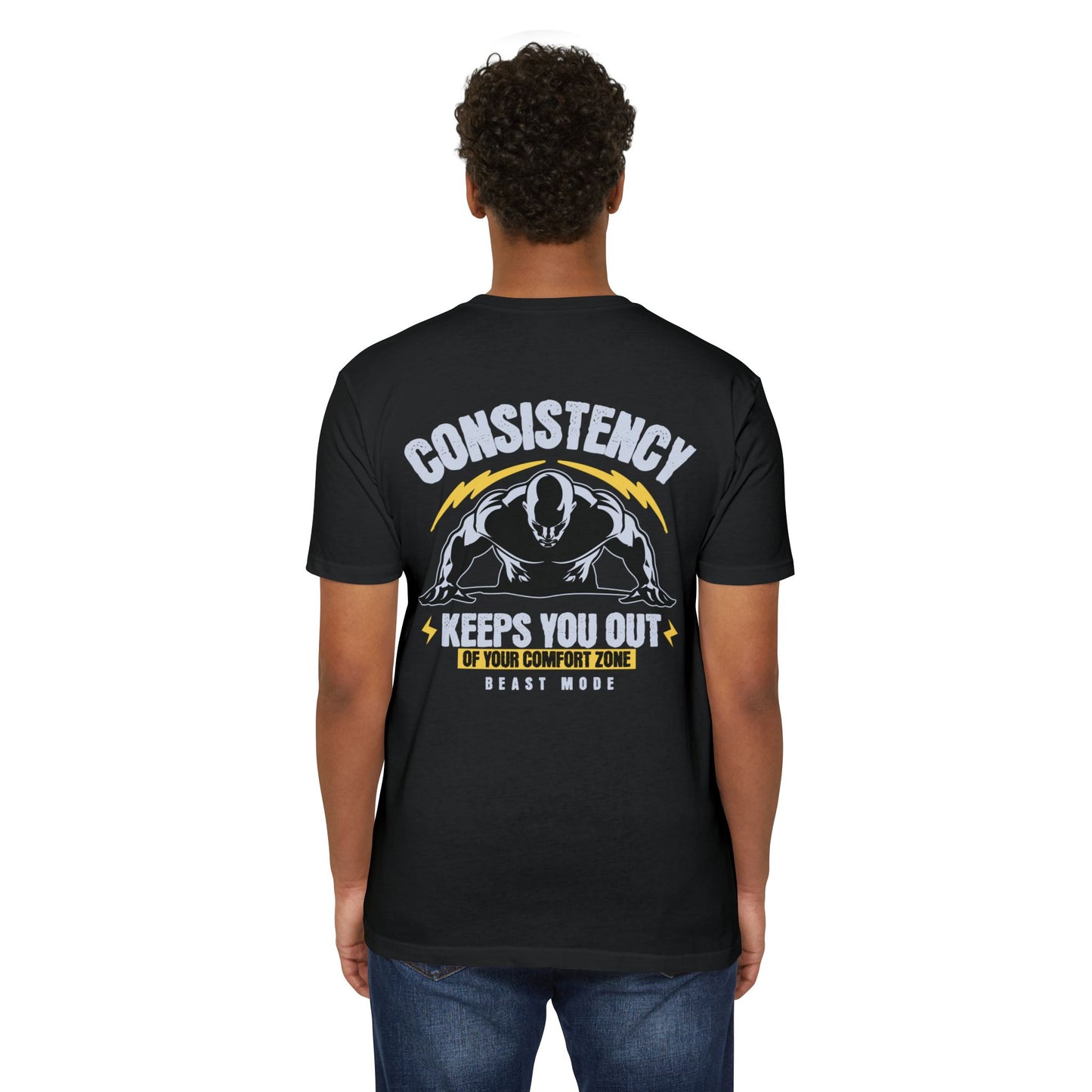 “Consistency Keeps You Out of Your Comfort Zone” T-shirt