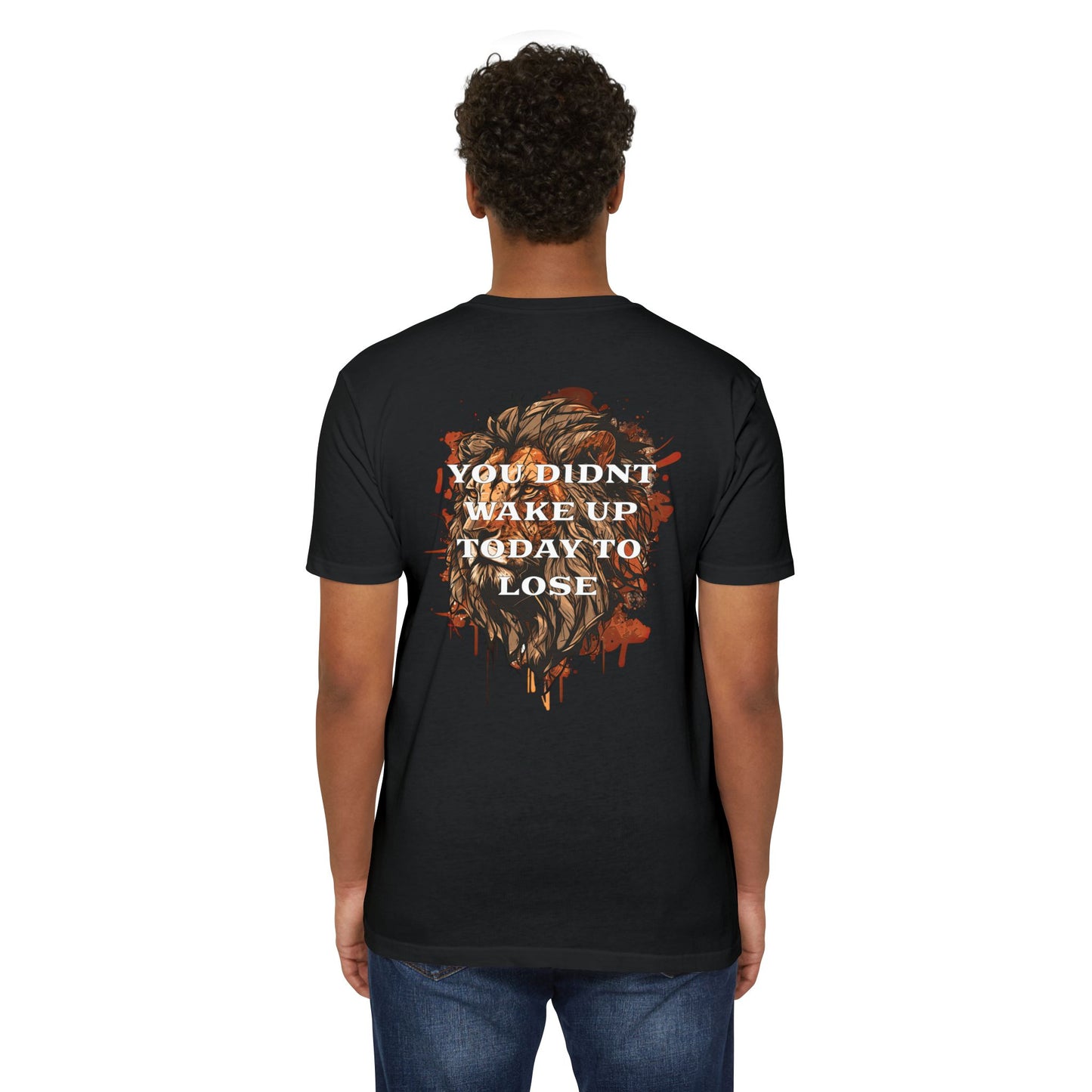 “You Didn’t Wake Up Today to Lose” T-shirt