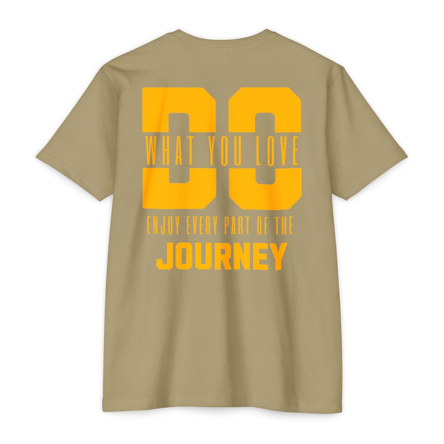 “Do What You Love, Enjoy Every Part of the Process” T-shirt