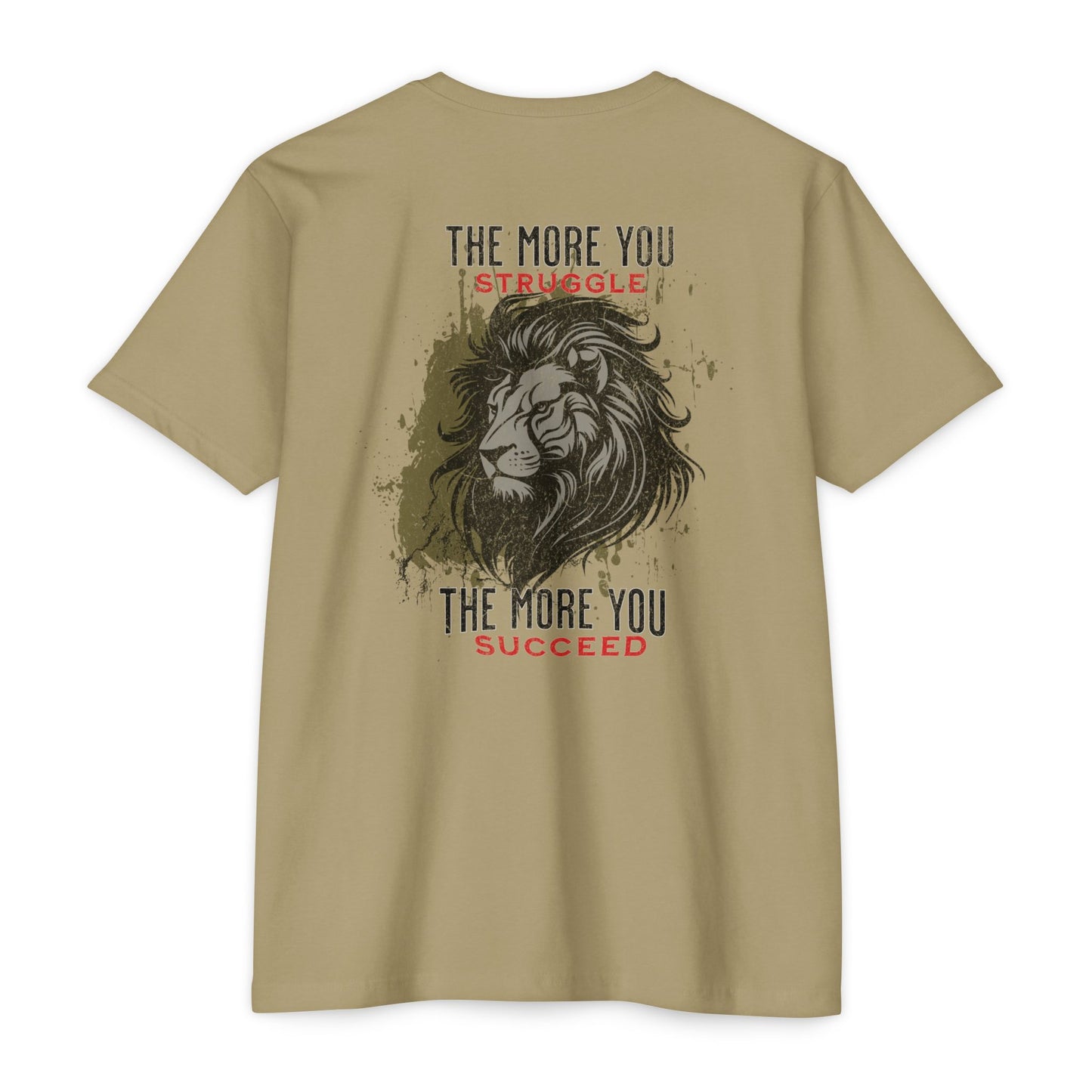 "The More You Struggle, The More You Succeed” T-shirt
