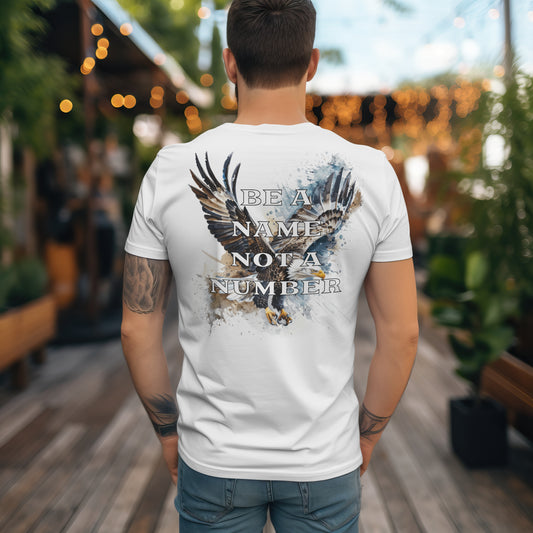 “Be a Name, Not a Number” T-shirt