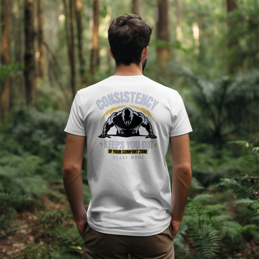 “Consistency Keeps You Out of Your Comfort Zone” T-shirt